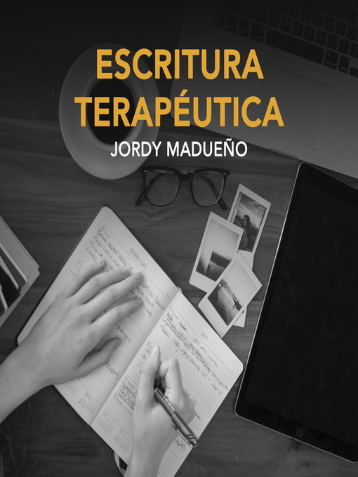 Title details for Escritura Terapéutica by Jordy Madueño - Available